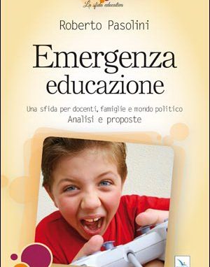 Educazione, la grande sfida del nostro tempo