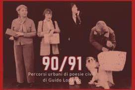 In Ronda c'è uno spettacolo su Milano: 90/91 Percorsi urbani di poesie civili