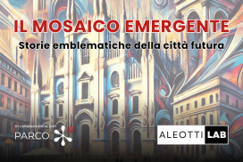 Il Mosaico emergente: storie emblematiche di una città futura